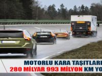 Motorlu Kara Taşıtlarıyla 280 Milyar 993 Milyon Km Yol Gittik