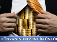 İşte Dünyanın En Zengin Ünlüleri